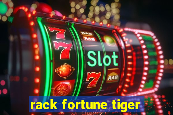 rack fortune tiger